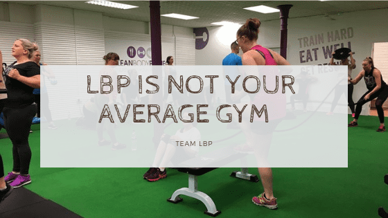 LBP Is Not Your Average Gym